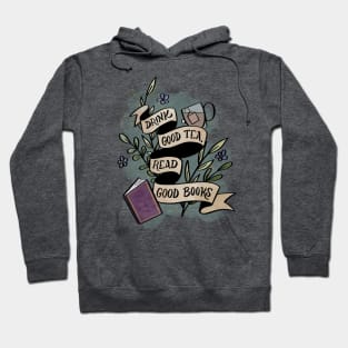 Drink Good Tea Read Good Books Hoodie